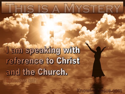 Ephesians 5:32 The Mystery Speaks Of Christ And The Church (white)